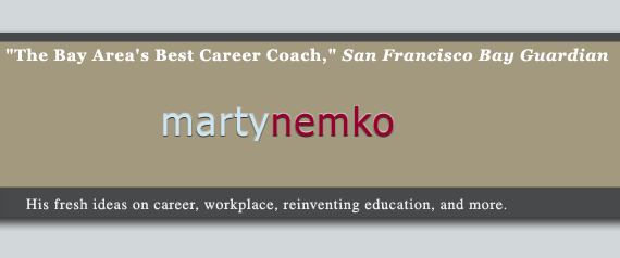 Marty Nemko: His ideas on improving your worklife and education, and on men's issues