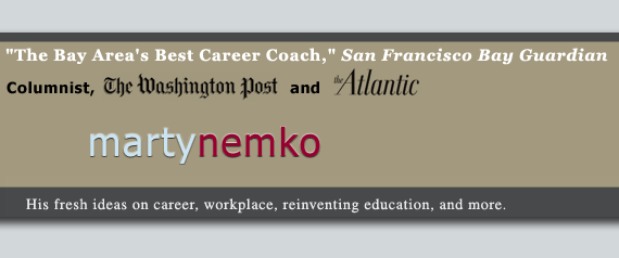 Marty Nemko: His ideas on improving your worklife and education, and on men's issues